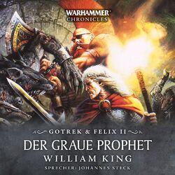 Warhammer Chronicles: Gotrek & Felix 2 - Der Graue Prophet (Ungekürzt)