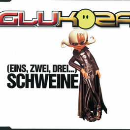 Glukoza Eins Zwei Drei Schweine Lyrics And Songs Deezer deezer