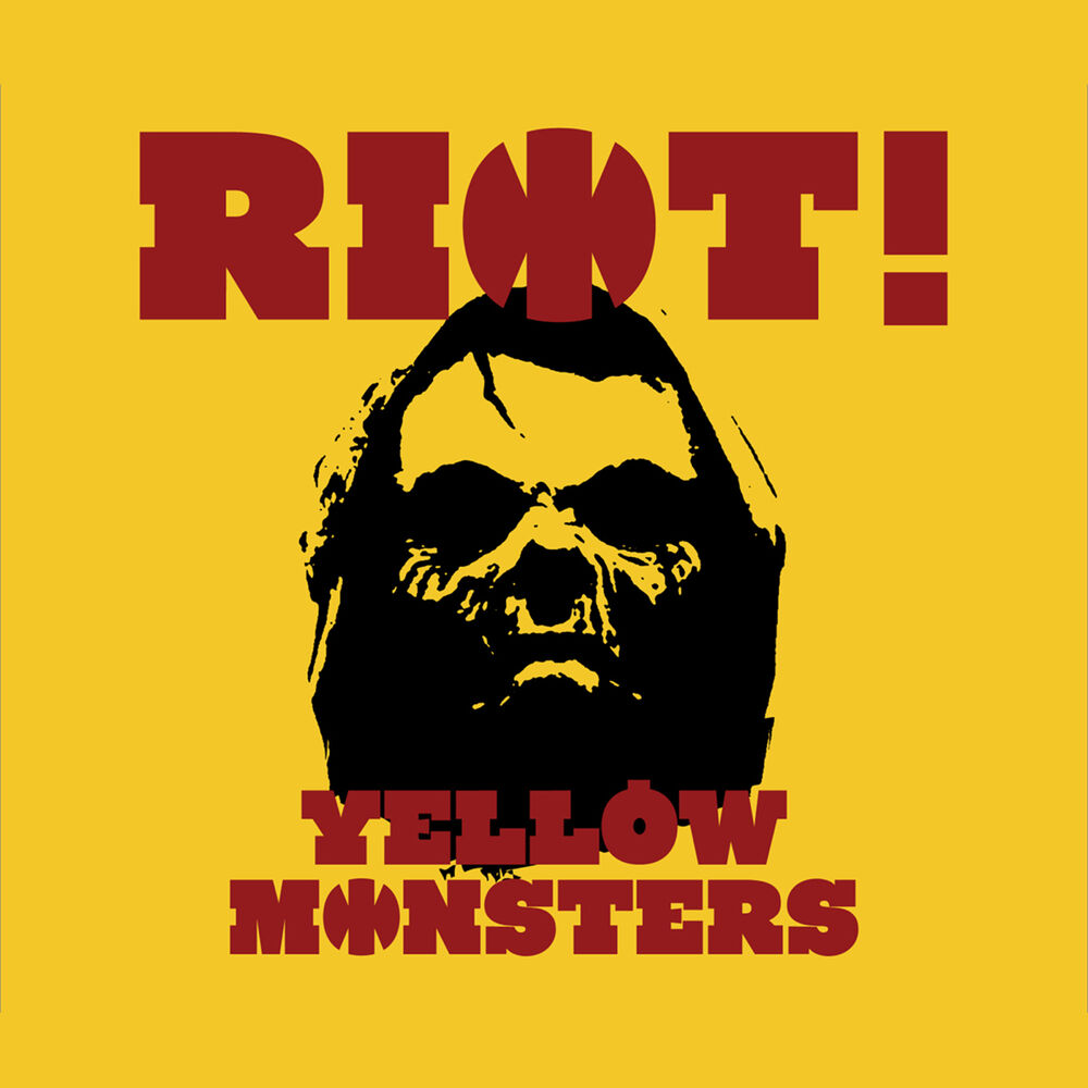 Yellow Monsters – Riot!