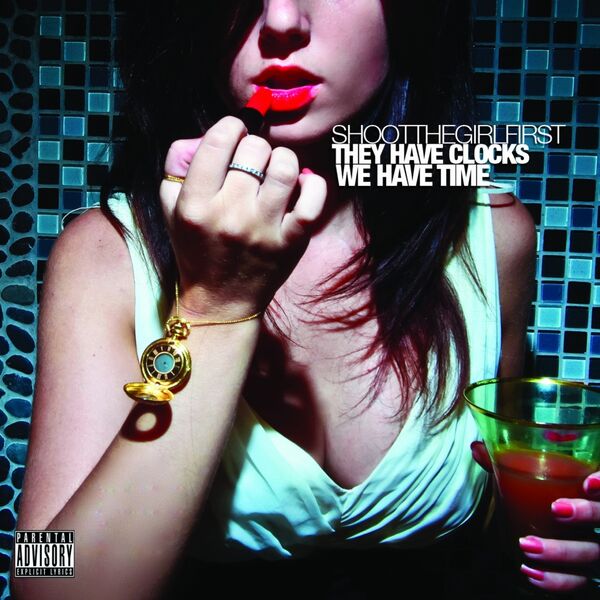 Shoot The Girl First - They Have Clocks, We Have Time [EP] (2011)