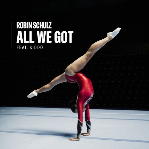 All We Got (feat. KIDDO) - Robin Schulz