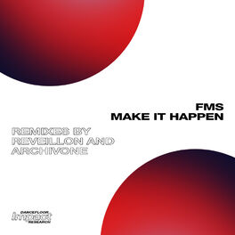 Fms Make It Happen Lyrics And Songs Deezer