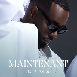 MAINTENANT GIMS