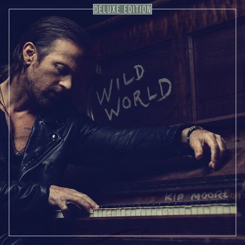 Kip Moore Wild World (Deluxe) (2021) FLAC