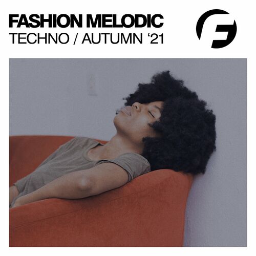 Fashion Melodic Techno 21 2021 [MP3 320 Kbs] [2021]