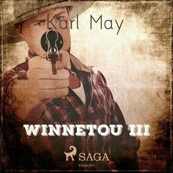 Winnetou III (Ungekürzt)