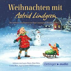 Weihnachten mit Astrid Lindgren (Die schönsten Geschichten von Pippi Langstrumpf, Michel, Madita, den Kindern aus Bullerbü u.a.)