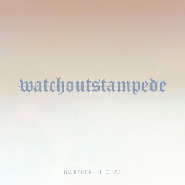 Watch Out Stampede - Northern Lights (Instrumental) (2020)