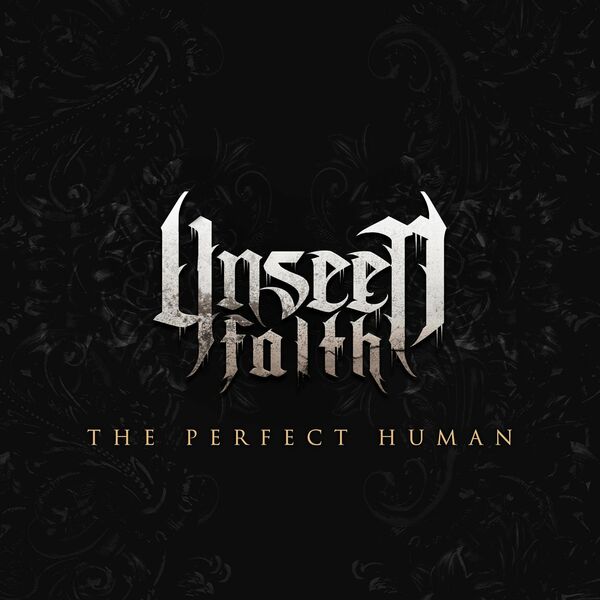 Unseen Faith - The Perfect Human [single] (2020)