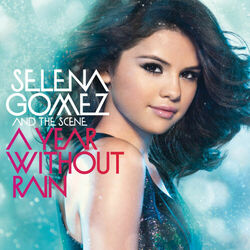 Download Selena Gomez & The Scene - A Year Without Rain (International Standard Version) 2010