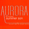 Aurora - Summer Son (feat. Lizzy Pattinson)