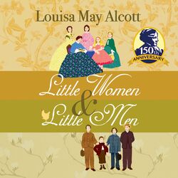 Little Women / Little Men (Unabridged)