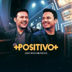 Capa João Bosco e Vinícius – +Positivo+ (Ao Vivo) 2021