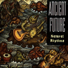 Ancient Future - Natural Rhythms