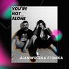 Alan Wools & Etonika - Not Alone