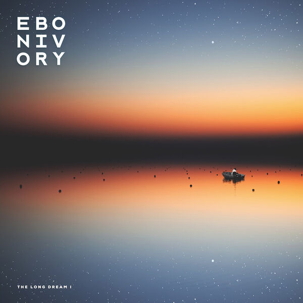 Ebonivory - The Long Dream I (2020)