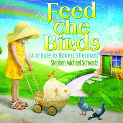 Feed the Birds (a Tribute To Robert Sherman)