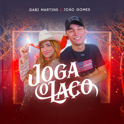 Baixar Joga o Laço - Gabi Martins, João Gomes