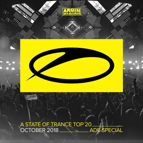 A State Of Trance Top 20 - October 2018 (Selected by Armin van Buuren) (ADE Special) - Armin van Buuren