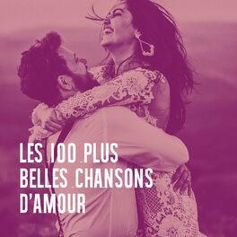 Variete Francaise Les 100 Plus Belles Chansons D Amour Chansons Et Paroles Deezer