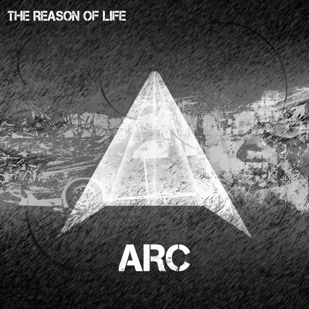 ARC – The Reason Of Life – EP