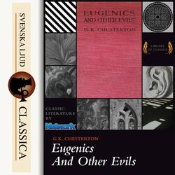 Eugenics and Other Evils (Unabridged)