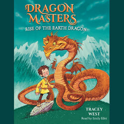 Rise of the Earth Dragon - Dragon Masters, Book 1 (Unabridged) Audiobook