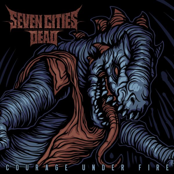 Seven Cities Dead - Courage Under Fire [single] (2020)