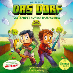 Das Dorf 1 - Gestrandet auf der Smaragdinsel (Tauche ab ins Minecraft-Universum - Gaming-Abenteuer für Kinder ab 8 Jahren)