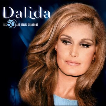 Dalida Histoire D Un Amour Ecoutez Avec Les Paroles Deezer