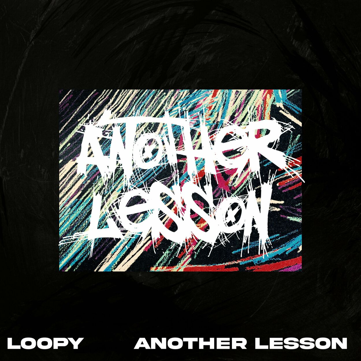 Loopy – ANOTHER LESSON – Single