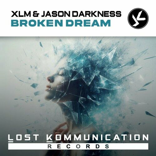  XLM & Jason Darkness - Broken Dream (2024) 