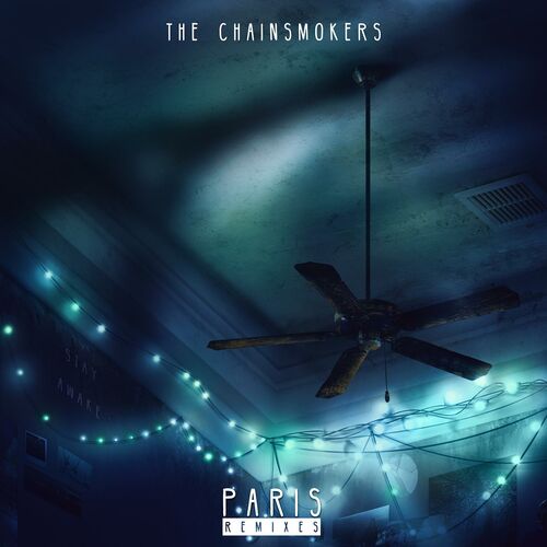 Paris (Remixes) - The Chainsmokers