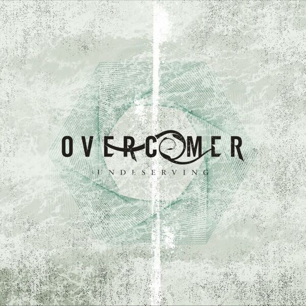 Overcomer - Undeserving [EP] (2017)