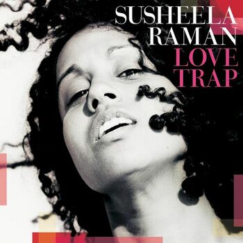 Susheela Raman Love Trap Listen With Lyrics Deezer