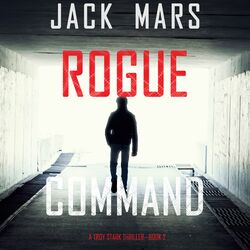 Rogue Command (A Troy Stark Thriller—Book #2) Audiobook
