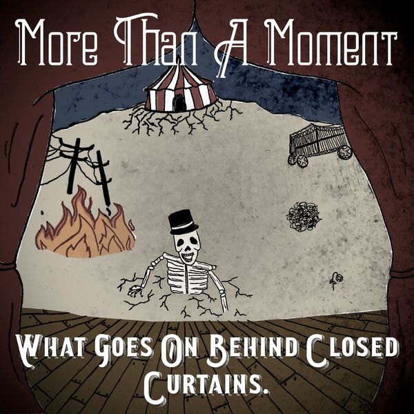 More Than A Moment - What Goes on Behind Closed Curtains. [EP] (2018)