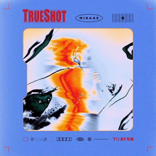 TrueShot - Mirage [single] (2021)