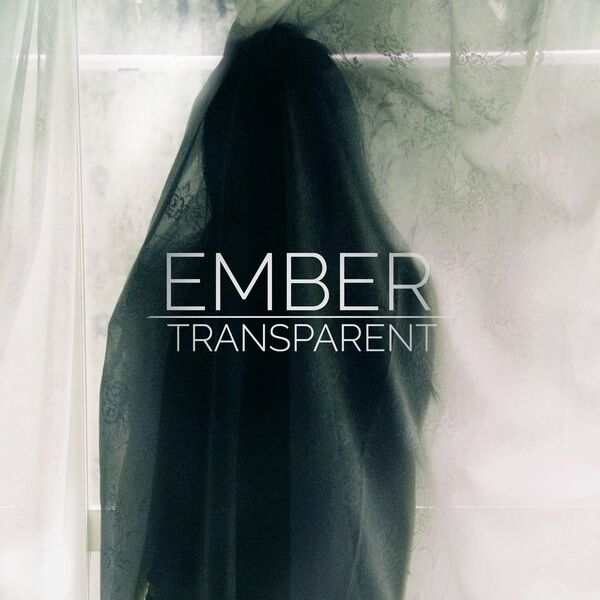 Ember - Transparent [EP] (2016)