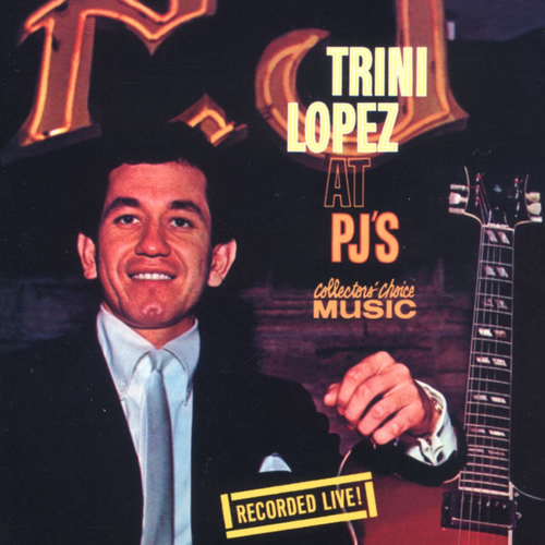 Trini Lopez La Bamba Live At Pj S 1963 Listen With Lyrics Deezer deezer