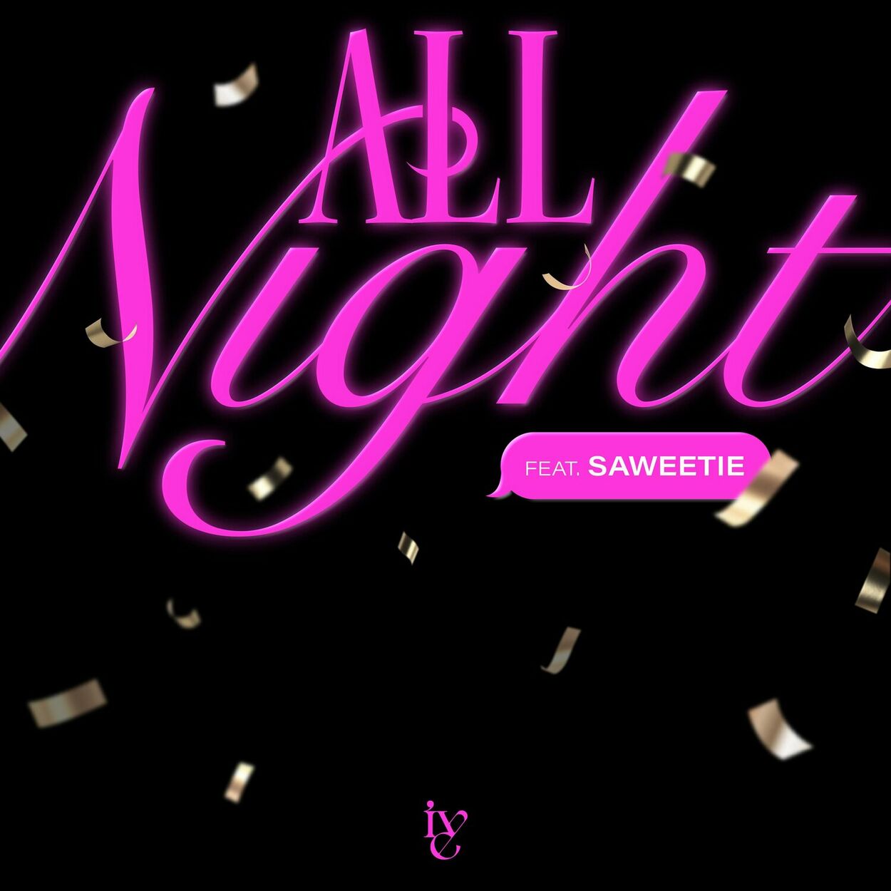 IVE, Saweetie – All Night – Single