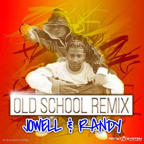 Jowell y Randy Old School Remix - Jowell & Randy