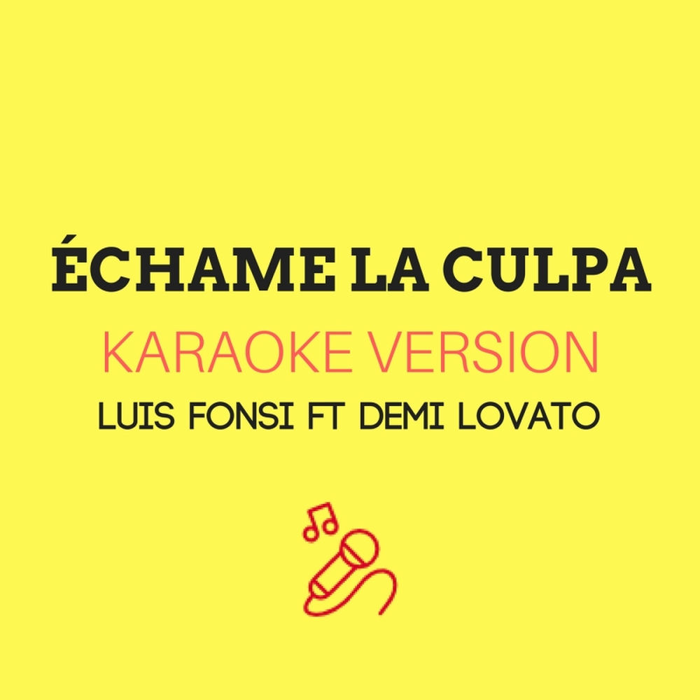 Échame La Culpa (Karaoke Version)