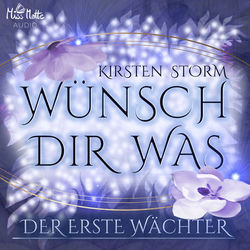Wünsch Dir Was (Der Erste Wächter)
