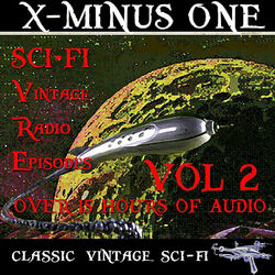 X Minus One, Vol. 2: Science Fiction Golden Age Vintage Radio Episodes