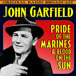 Pride Of The Marines & Blood On The Sun (Original Radio Broadcast)