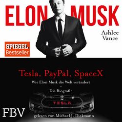 Elon Musk (Wie Elon Musk die Welt verändert – Die Biografie)