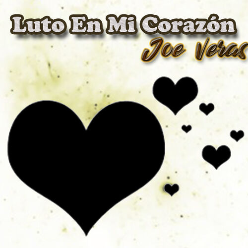 Joe Veras Luto En Mi Corazon Music Streaming Listen On Deezer