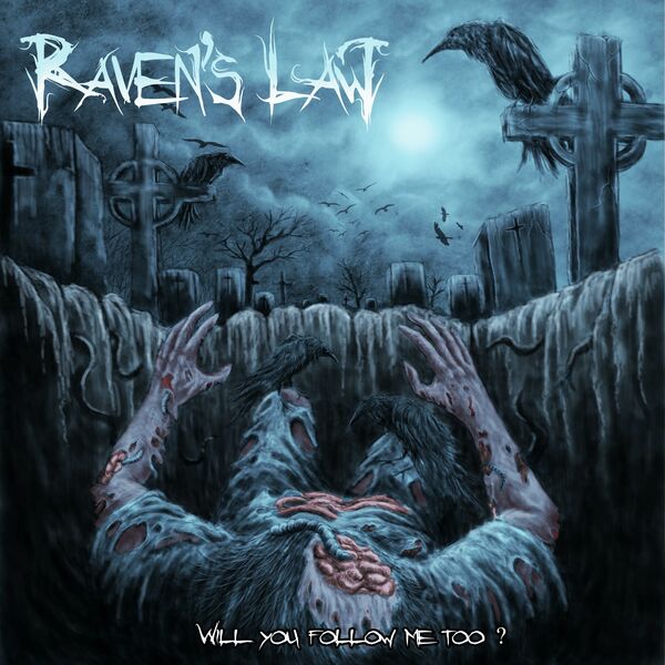 Raven's Law - Will You Follow Me Too? [EP] (2020)