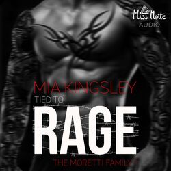 Tied To Rage (The Moretti Family 1)